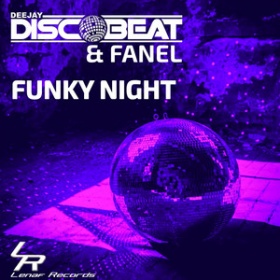 DEEJAY DISCOBEAT X FANEL - FUNKY NIGHT